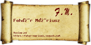 Fehér Máriusz névjegykártya